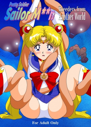 [G-Nose (LOVIN' NOSE)] Bishoujo Senshi Sailor Moon Yuusei kara no Hanshoku-sha | Pretty Soldier Sailor M**n: Breeders from Another World (Sailor Moon) [English]