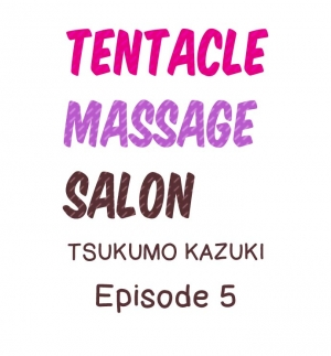  [Tsukumo Kazuki] Shokushu no Massage Ya-san!? | Tentacle Massage Salon?! Ch. 1-6 [English] [Ongoing]  - Page 39