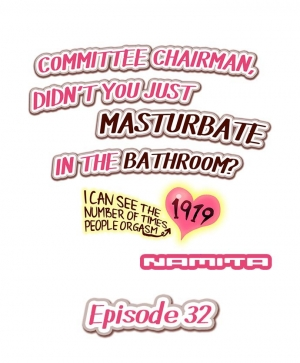 [Namita] Committee Chairman, Didn't You Just Masturbate In the Bathroom? I Can See the Number of Times People Orgasm (Ch.1-32)[English](Ongoing) - Page 284