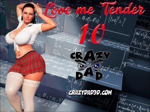 Love Me Tender Part 10 – Crazydad3D
