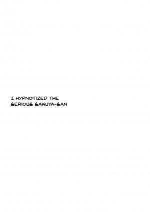  (Kouroumu 14) [Poison Gray (Matsuriuta, Akanagi Youto)] Shikkarimono no Saimin Sakuya-san | Firm Sakuya-san's Hypnotism (Touhou Project) [English] {Doujins.com}  - Page 15