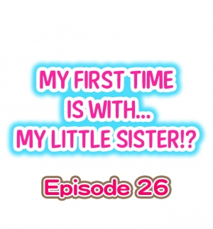 [Porori] My First Time is with.... My Little Sister?! (Ongoing) - Page 232