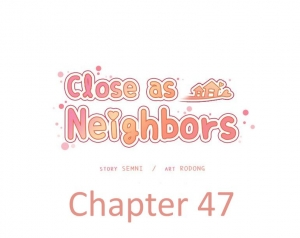  Close as Neighbors 44-51  - Page 213