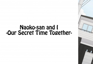  [Ponpharse] Naoko-san to Boku -Futaridake no Himitsu no Jikan- | Naoko-san and I - Our Secret Time Together [English] [TigorisTranslates]  - Page 4
